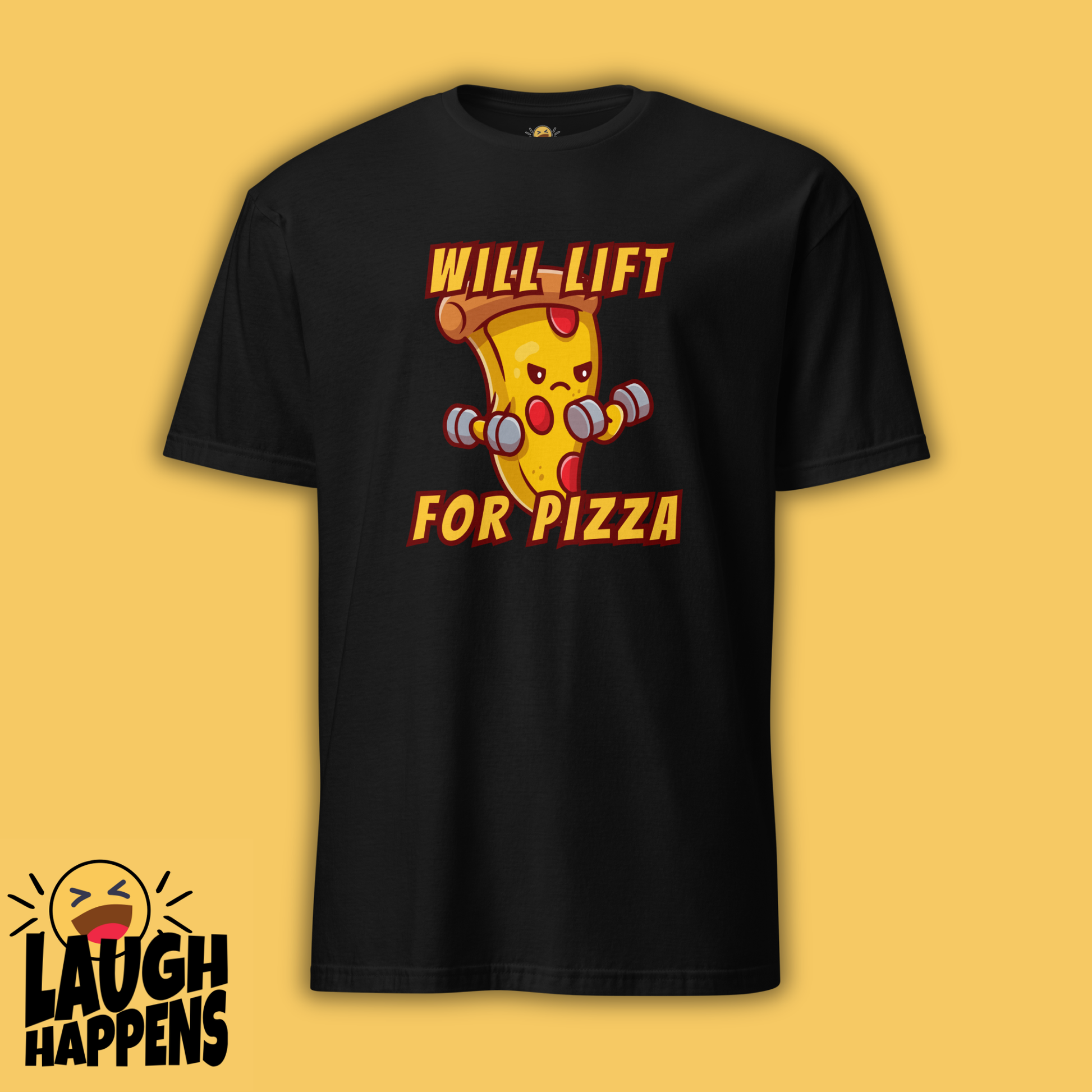 Will Lift for Pizza - Funny Gym T-Shirt | Weightlifting & Food Lover Tee | Powerlifting & Fitness - Laugh Happens