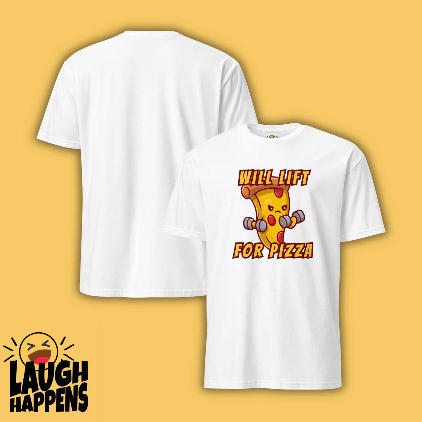 Will Lift for Pizza - Funny Gym T-Shirt | Weightlifting & Food Lover Tee | Powerlifting & Fitness - Laugh Happens